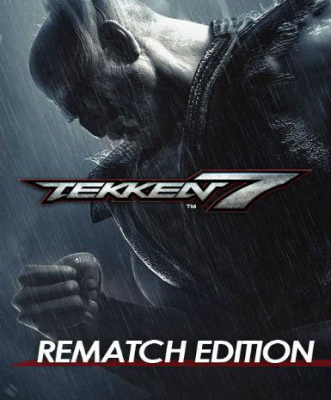 Tekken 7 (Rematch Edition)