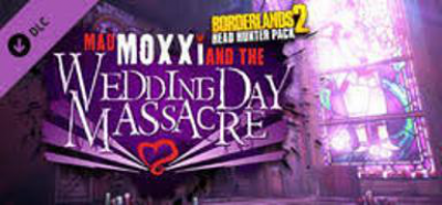 Borderlands 2 - Headhunter 4: Wedding Day Massacre (DLC)