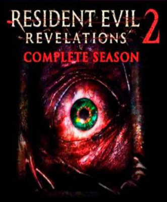 Resident Evil: Revelations 2 (Complete Season)