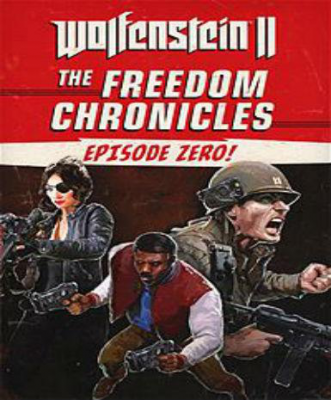 Wolfenstein II: The New Colossus - The Freedom Chronicles: Episode Zero (DLC)