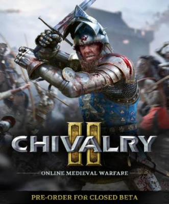 Chivalry 2 + Pre-order DLC + Closed Beta