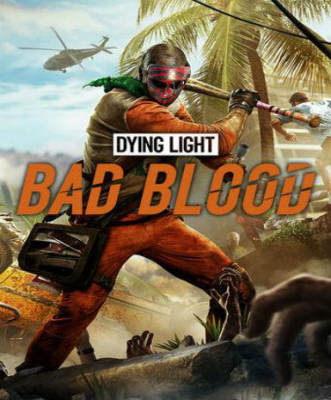 Dying Light: Bad Blood Founder's Pack