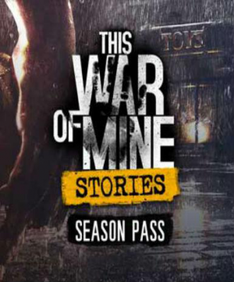 This War of Mine: Stories - Season Pass (DLC)