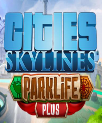 Cities: Skylines - Parklife Plus